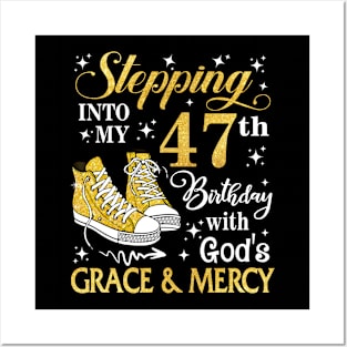 Stepping Into My 47th Birthday With God's Grace & Mercy Bday Posters and Art